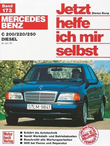 Mercedes-Benz C-Klasse Diesel (W 202) (Jetzt helfe ich mir selbst) von Motorbuch Verlag